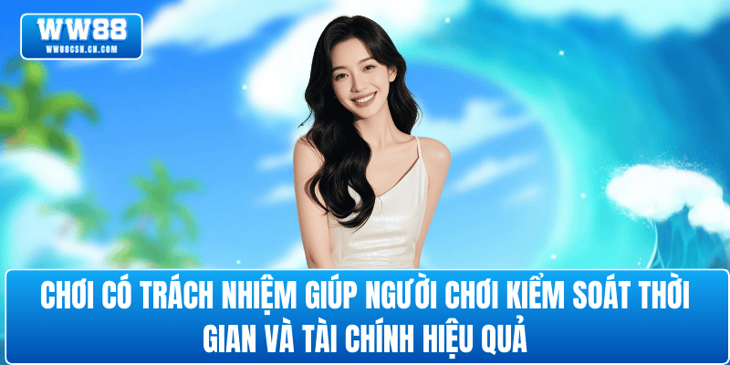 choi-co-trach-nhiem-va-quan-ly-ca-cuoc-tai-ww88