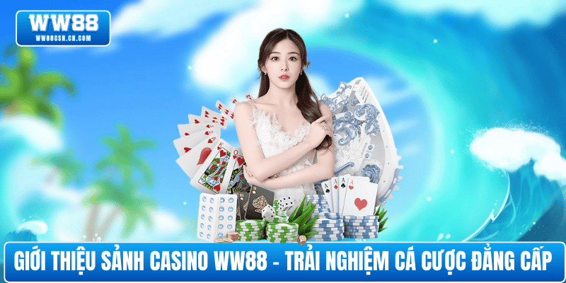 gioi-thieu-casino-ww88